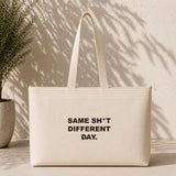 Same Sh*t Different Day Weekend Tote Bag