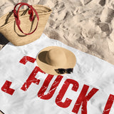 FUCK IT Beach Towel