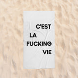 C'est Fucking La Vie Beach Towel