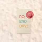 No Bad Days Beach Towel