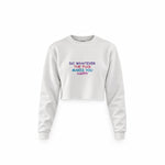 Do Whatever the Fuck Makes You Happy Crop Sweatshirt – Beyaz – ön görünüm