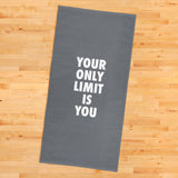 Your Only Limit is You / Gri Beyaz Spor Havlusu