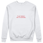 Always Real Sweatshirt - Beyaz - ön görünüm
