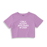 I Only Accept Apologies in Cash Crop Tişört – Lila – ön ana baskı