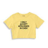 I Only Accept Apologies in Cash Crop Tişört – Sarı – ön ana baskı