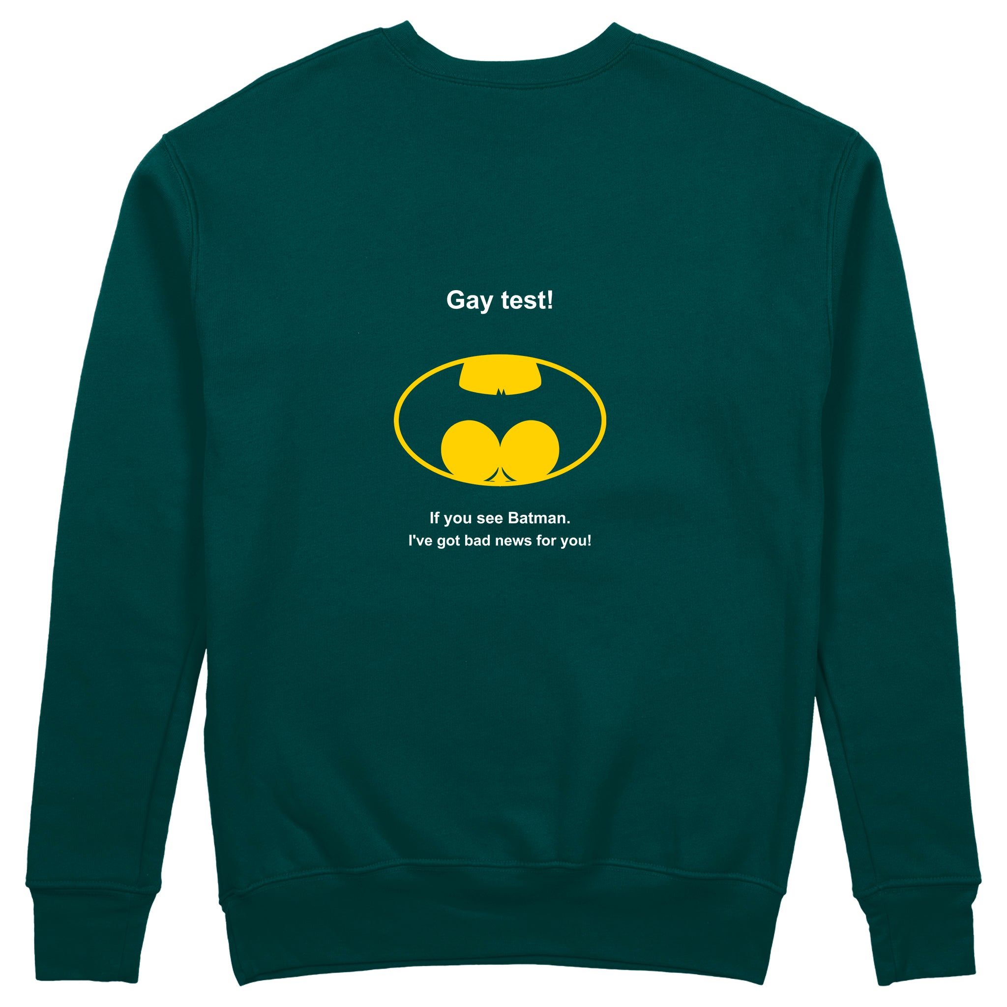 Gay Test - Batman Sweatshirt — Koyu Yeşil — Arka baskı