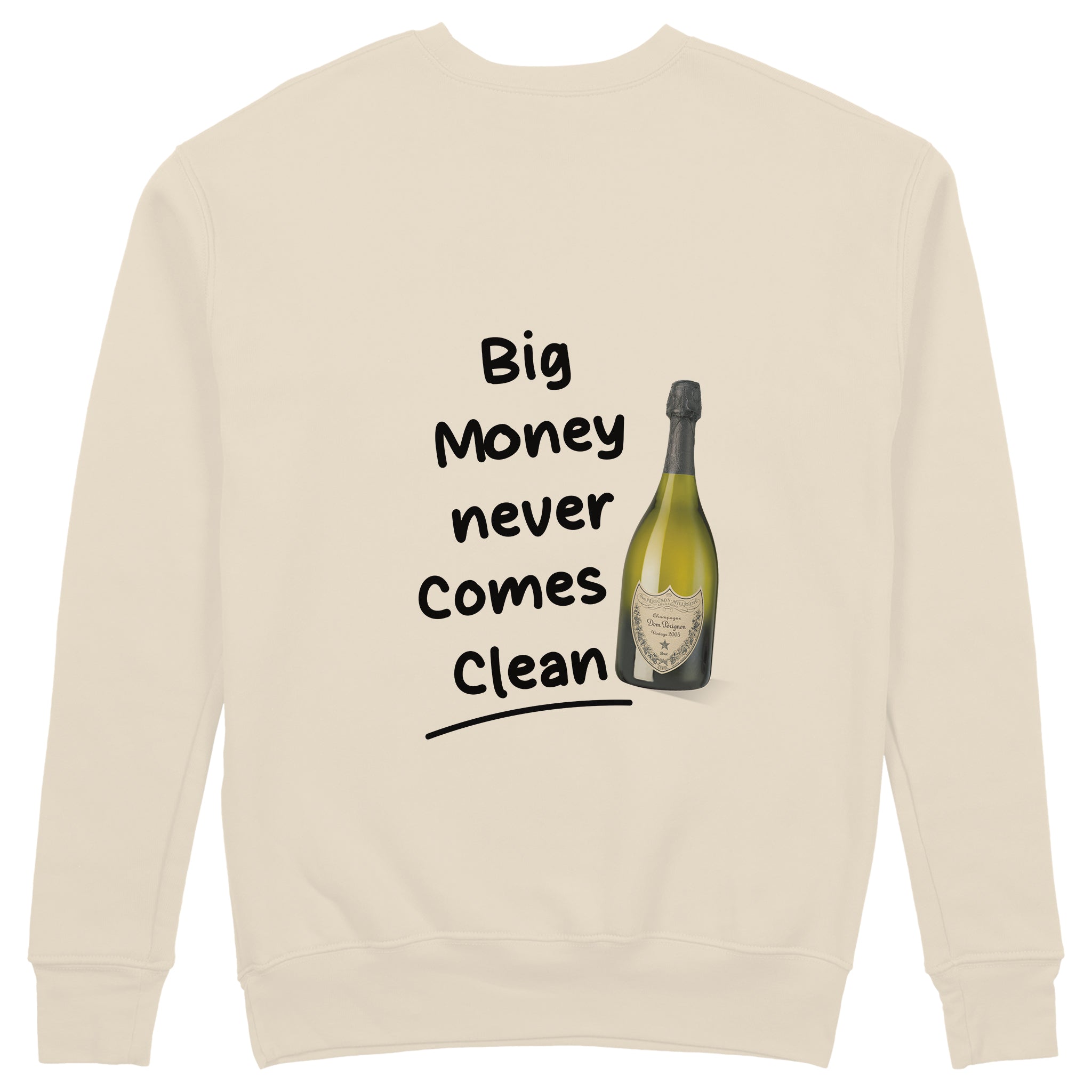 Big Money Never Comes Clean Sweatshirt - Bej - arka görünüm