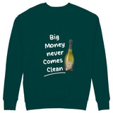 Big Money Never Comes Clean Sweatshirt - Koyu Yeşil - arka görünüm