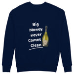 Big Money Never Comes Clean Sweatshirt - Lacivert - arka görünüm