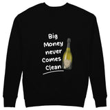 Big Money Never Comes Clean Sweatshirt - Siyah - arka görünüm