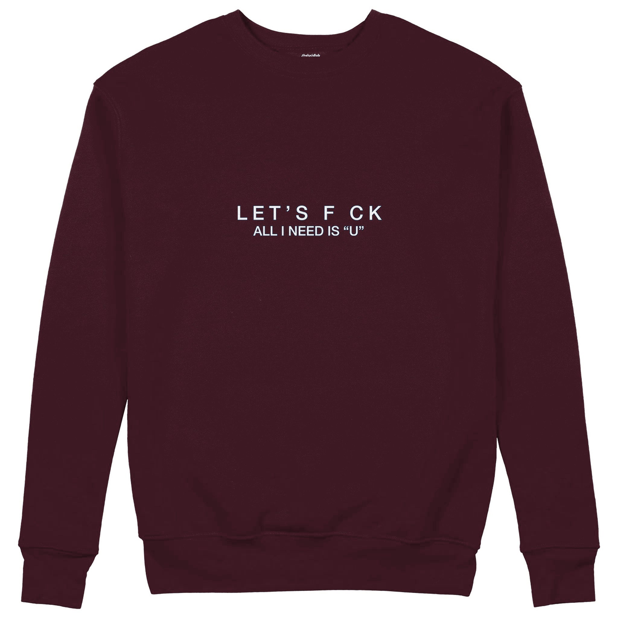 All I Need Is U Sweatshirt — Bordo — Görsel 1