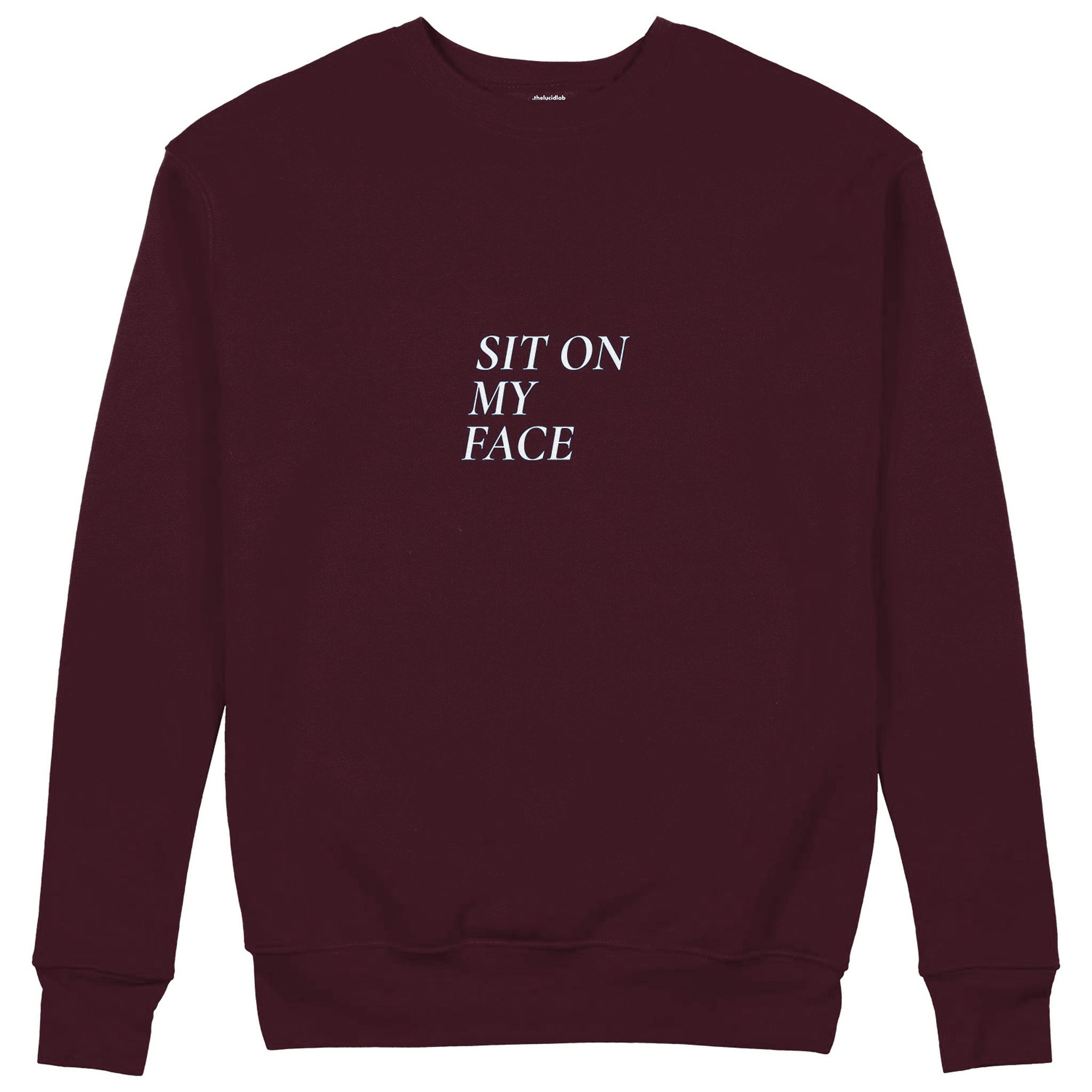 Sit On My Face Sweatshirt — Bordo — Görsel 1