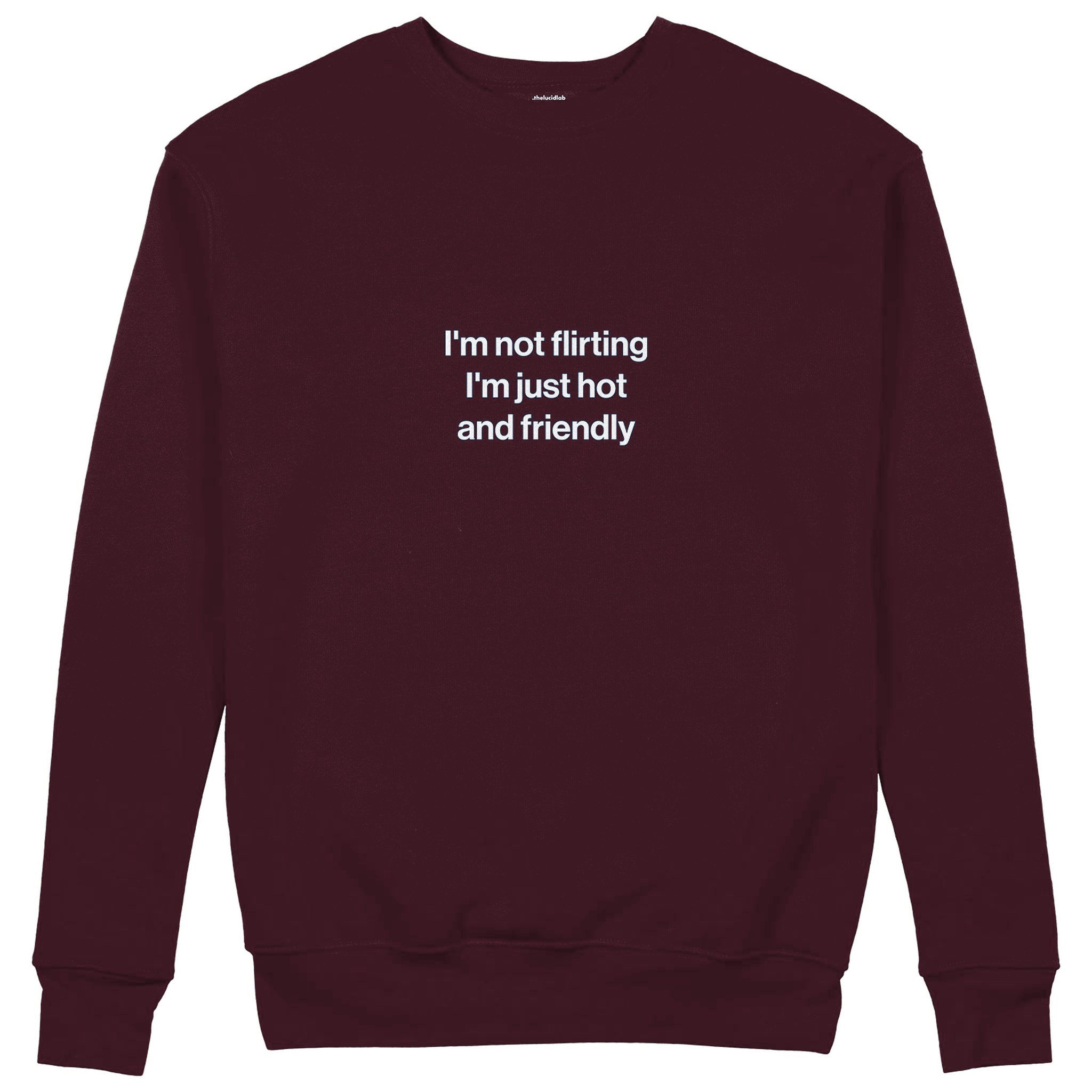 I'm Not Flirting Sweatshirt — Bordo — Görsel 1