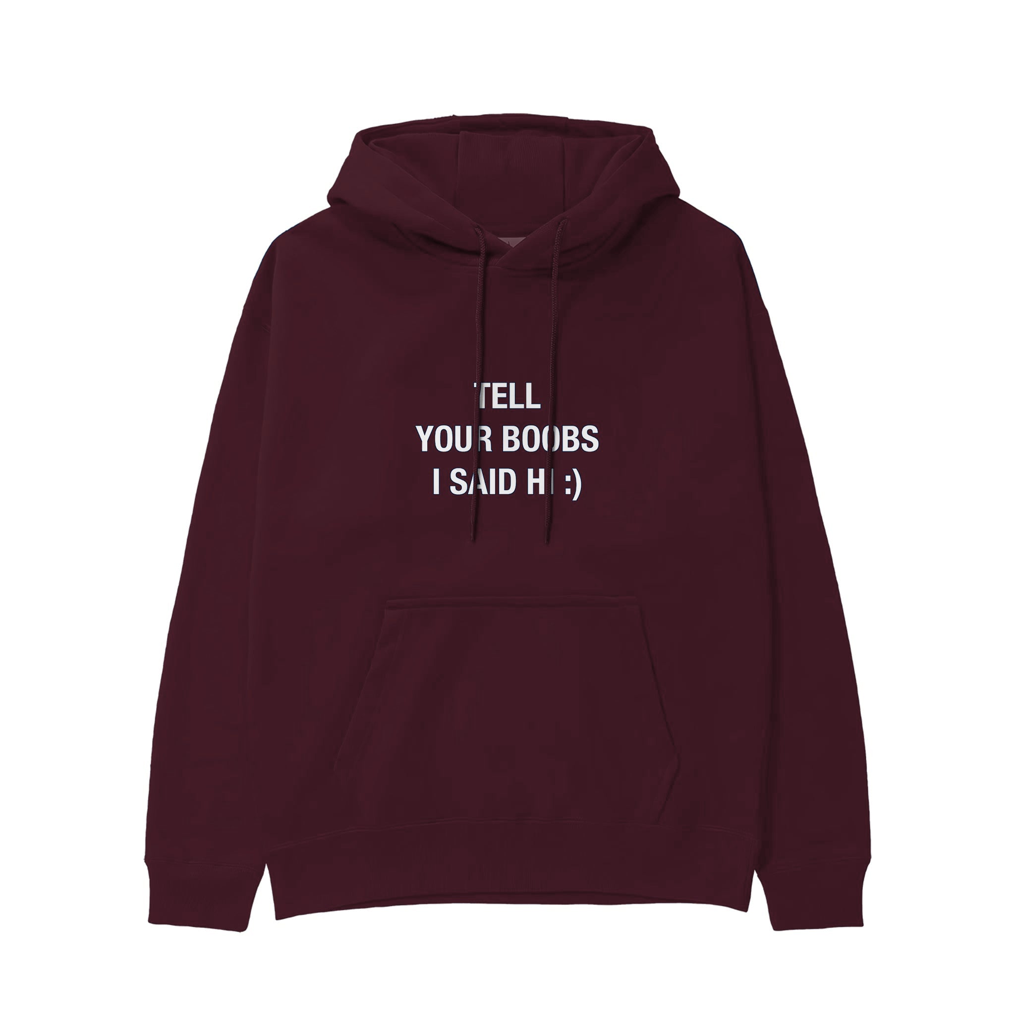 Tell Your Boobs Hoodie — Bordo — Görsel 1