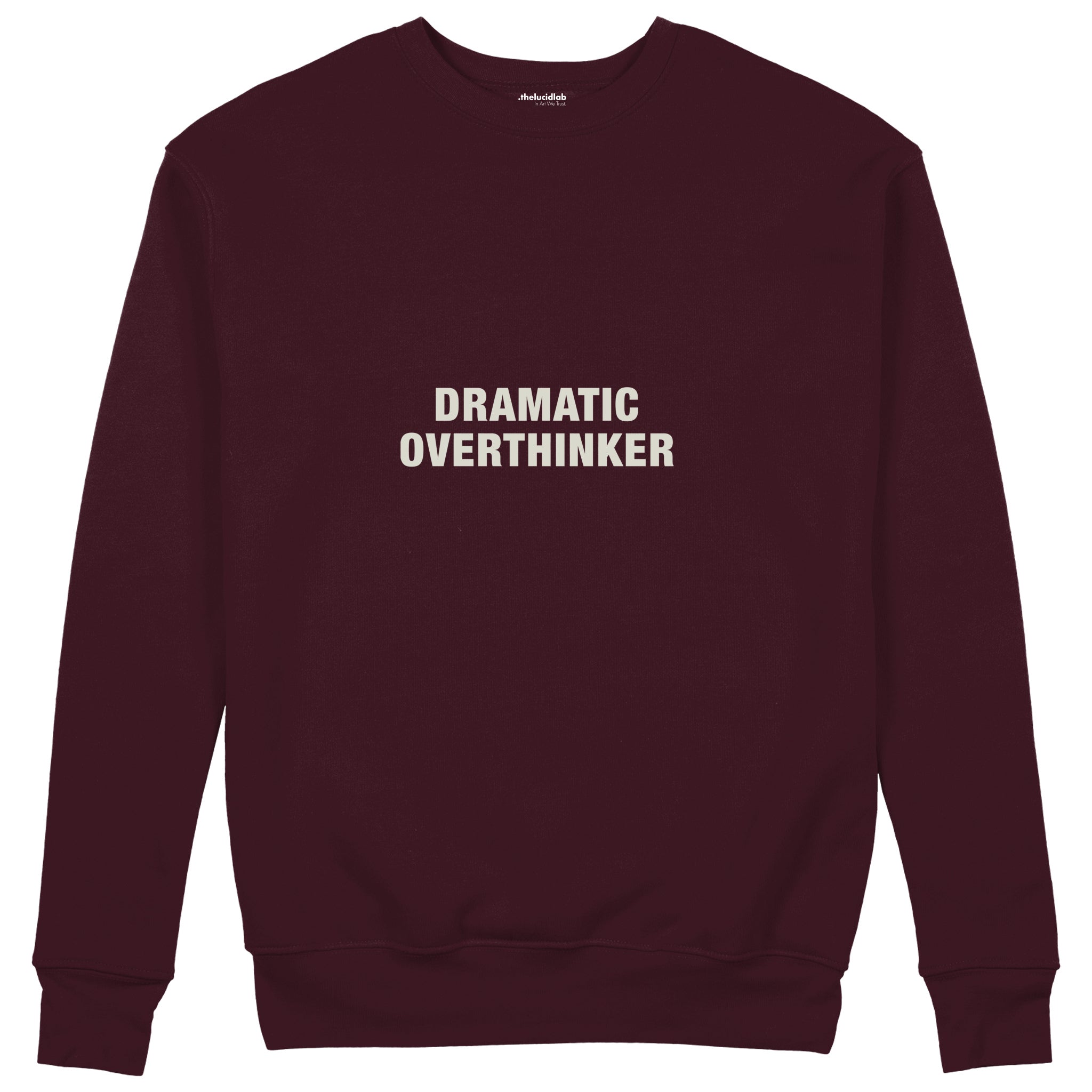 Dramatic Overthinker Sweatshirt — Bordo — Ön
