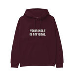 Your Hole Is My Goal Hoodie — Bordo — Görsel 1