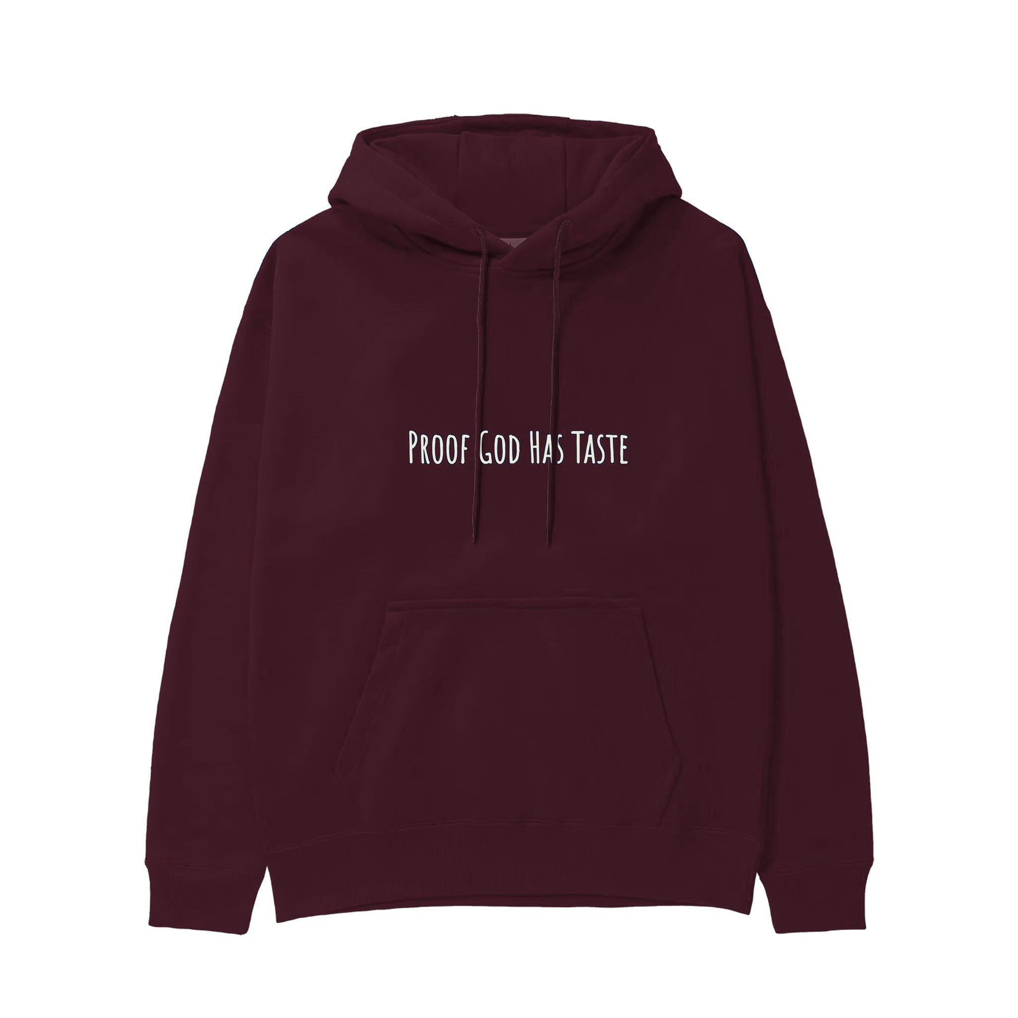 Proof God Has Taste Hoodie — Bordo — Görsel 1