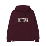 My Wife Is Psychotic Hoodie — Bordo — Görsel 1