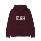 My Wife Is Psychotic Hoodie — Bordo — Görsel 1