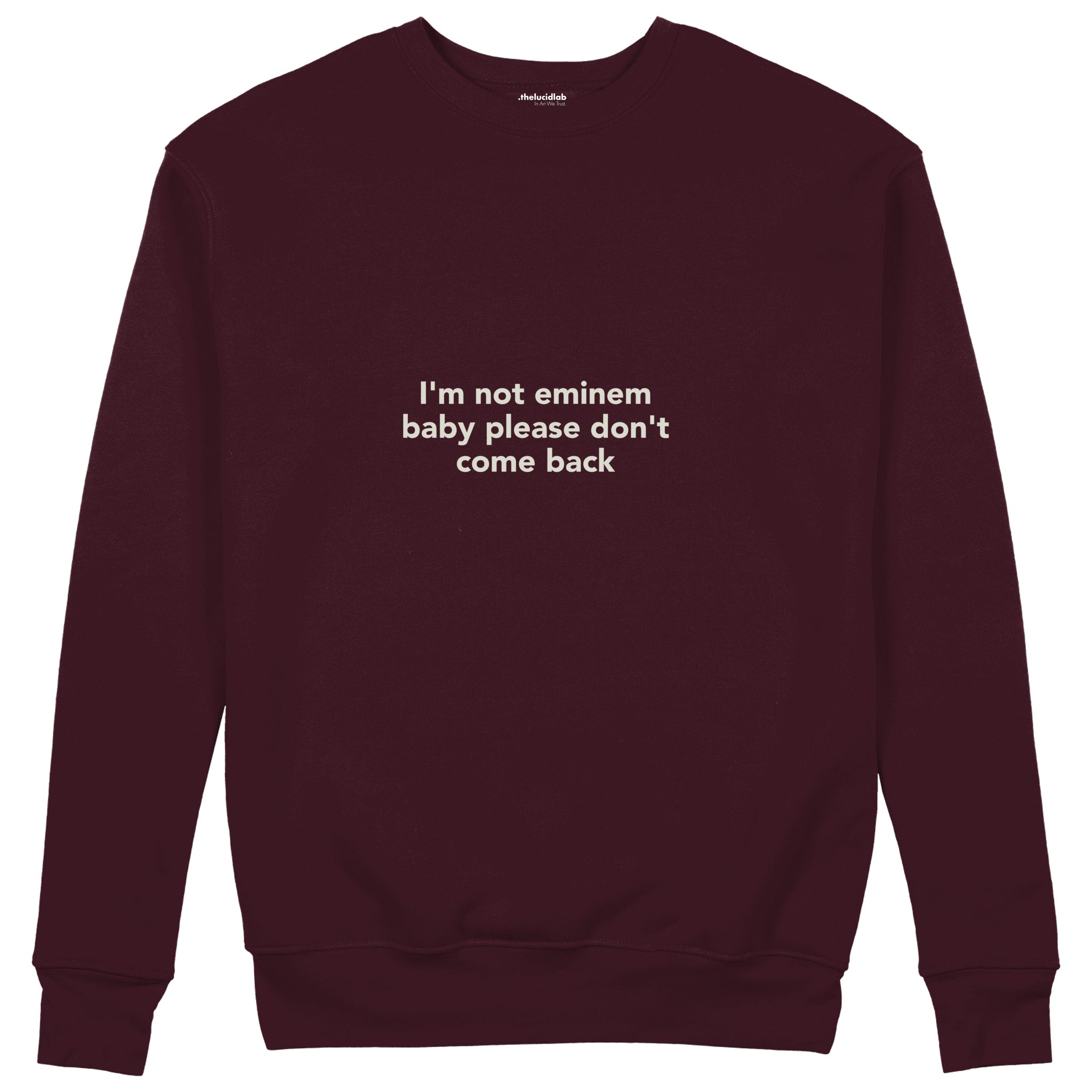I'm Not Eminem Sweatshirt — Bordo — Ön