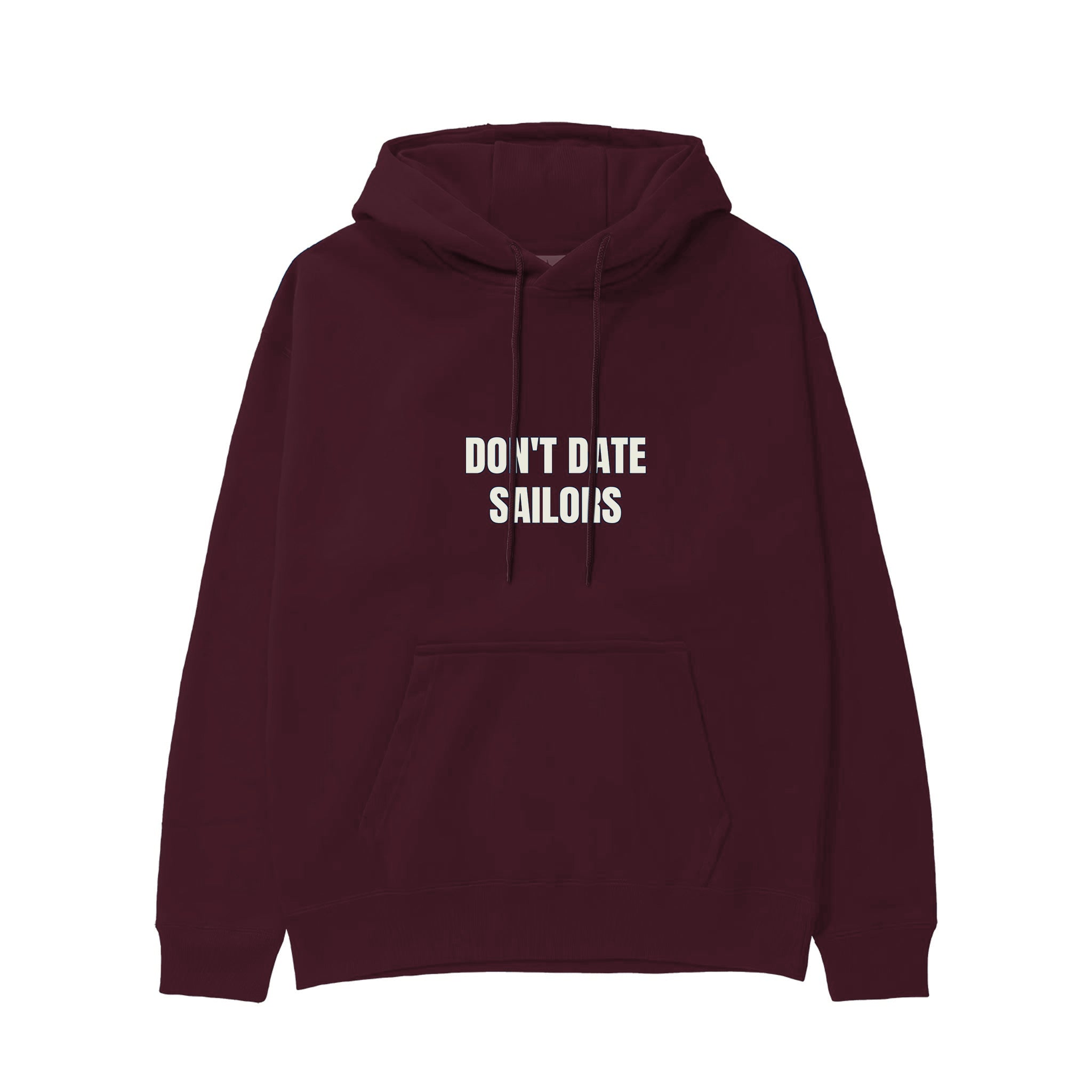 Don't Date Sailors Hoodie — Bordo — Görsel 1