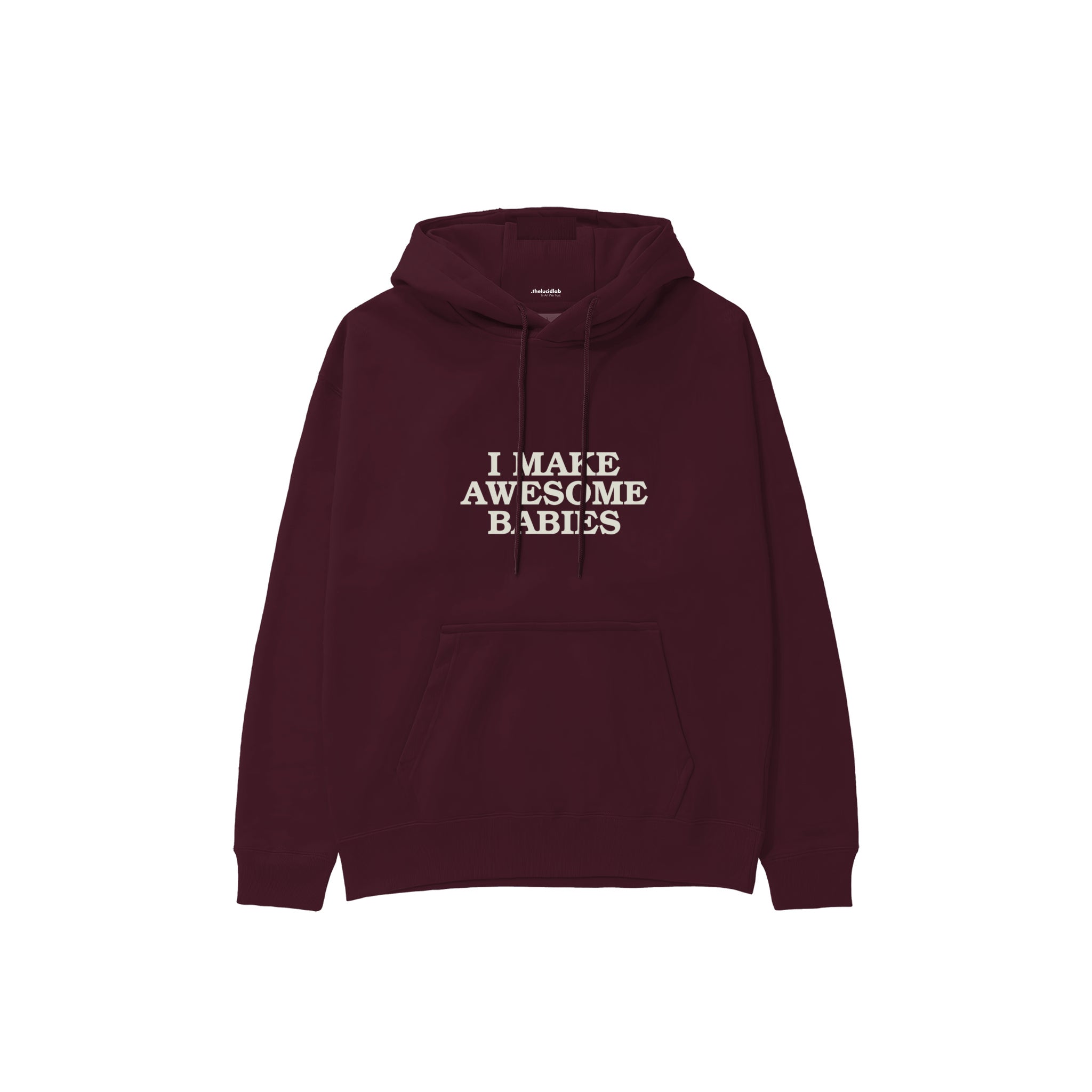 I Make Awesome Babies Hoodie — Bordo — Ön