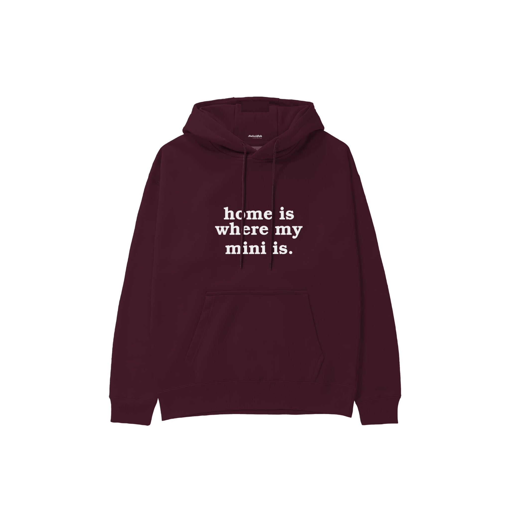Home Is Where My Mini Is Hoodie — Bordo — Ön
