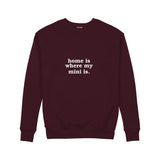 Home Is Where My Mini Is Sweatshirt — Bordo — Ön
