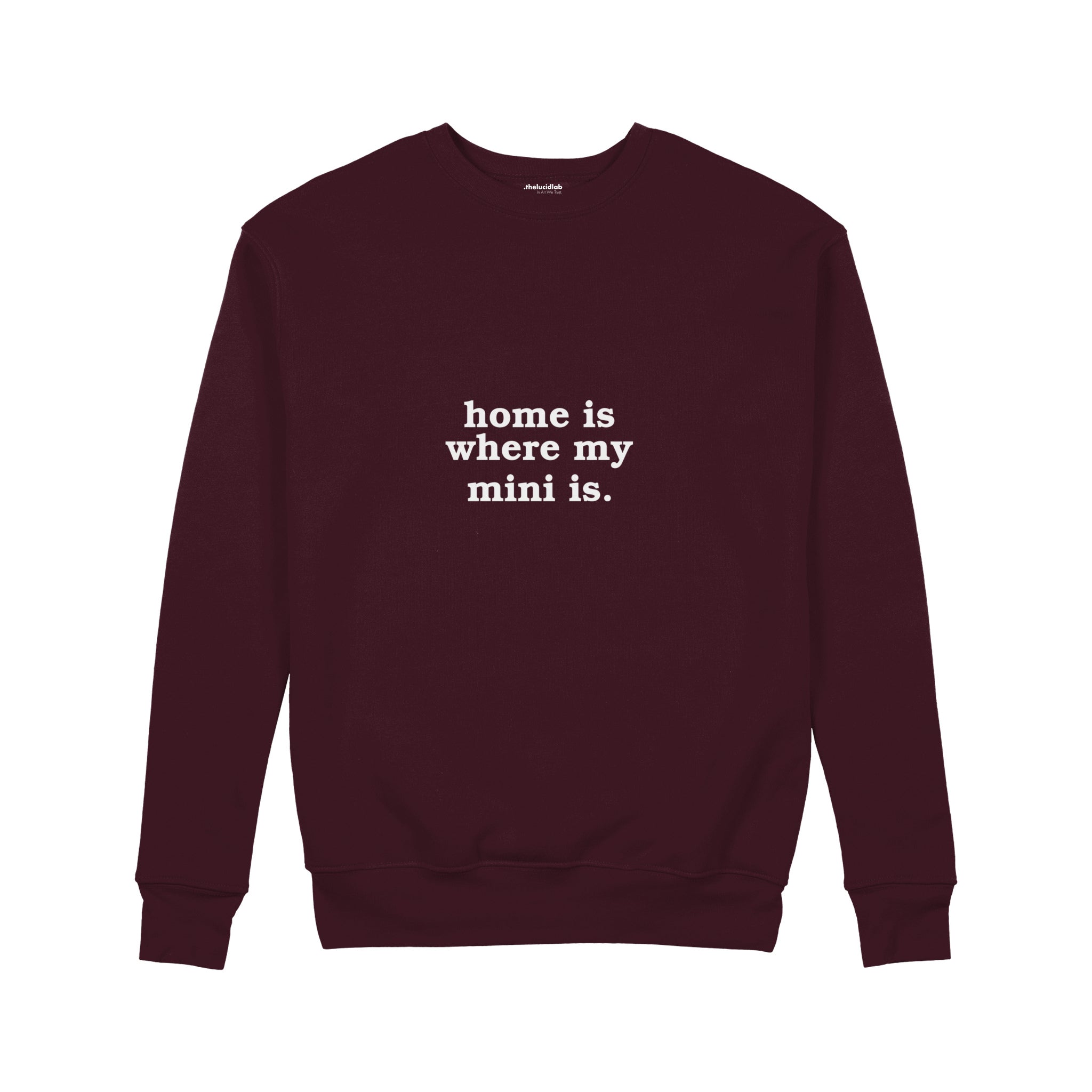 Home Is Where My Mini Is Sweatshirt — Bordo — Ön