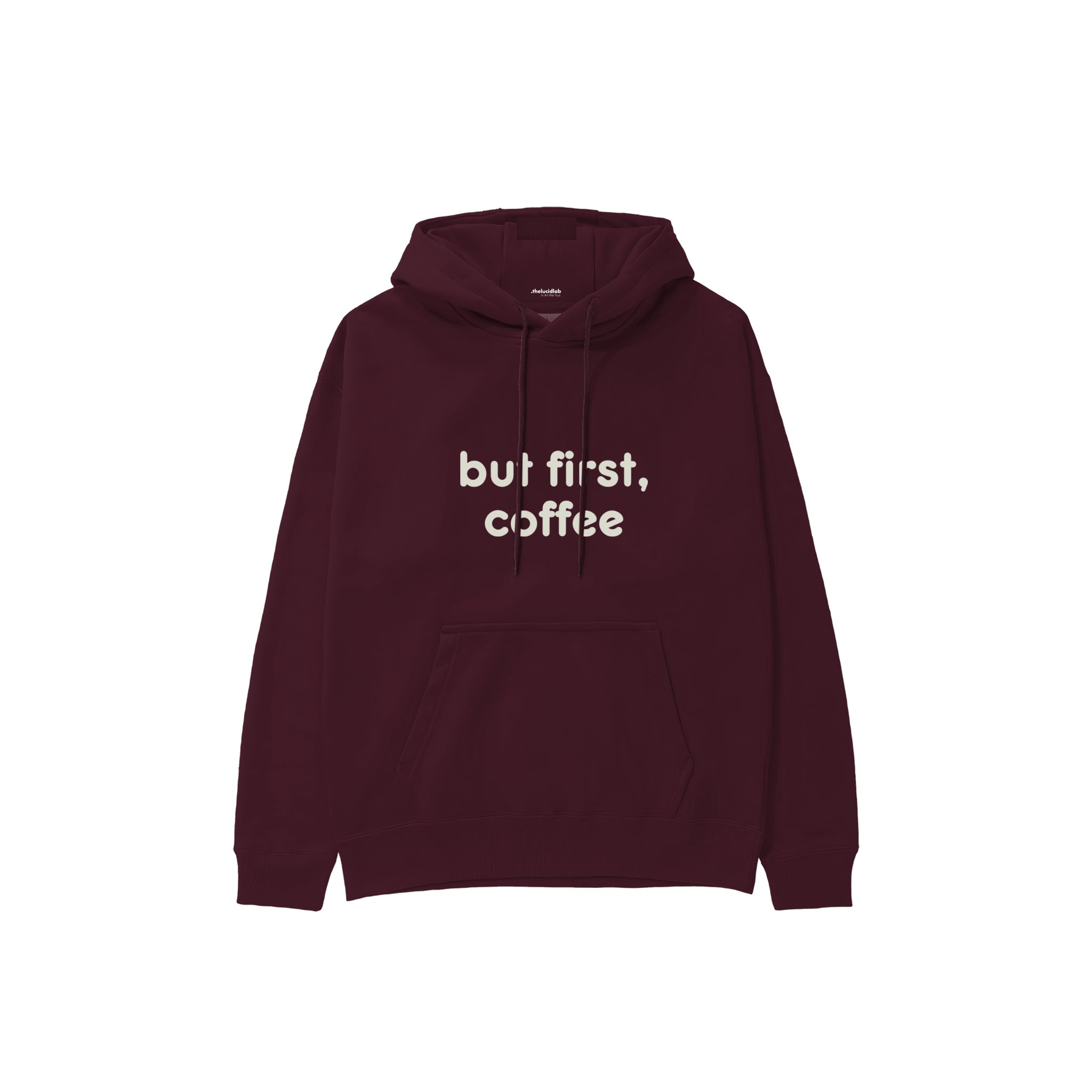 But First, Coffee Hoodie — Bordo — Ön