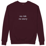 No Risk No Story Sweatshirt — Bordo — Görsel 1