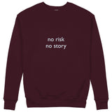 No Risk No Story Sweatshirt — Bordo — Görsel 1