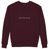 Don't Be Sorry Sweatshirt — Bordo — Görsel 1