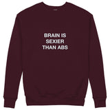 Brain Is Sexier Than Abs Sweatshirt — Bordo — Görsel 1