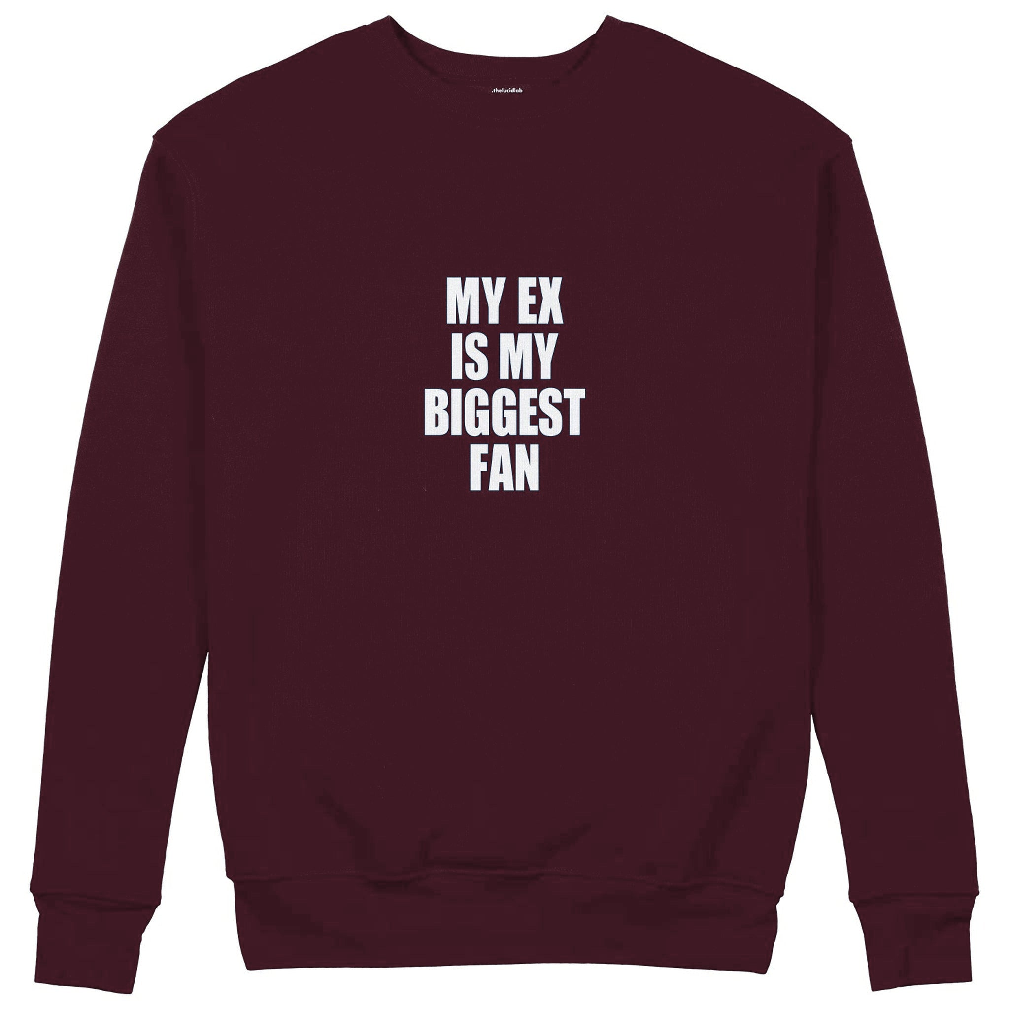 My Ex Is My Biggest Fan Sweatshirt — Bordo — Görsel 1