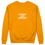 But My Husband Sweatshirt - Turuncu - ön görünüm