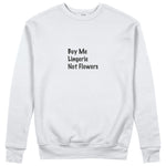 Buy Me Lingerie Sweatshirt - Beyaz - ön görünüm