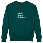 Buy Me Lingerie Sweatshirt - Koyu Yeşil - ön görünüm