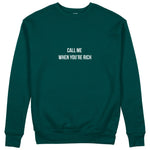 Call Me When You’re Rich Sweatshirt - Koyu Yeşil - ön görünüm