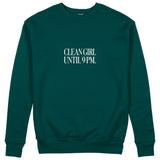 Clean Girl Until 9 PM Sweatshirt - Koyu Yeşil - ön görünüm