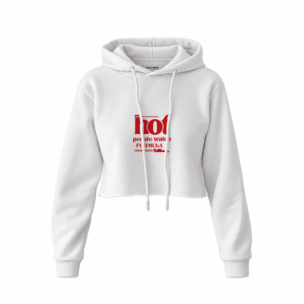 Hot People Watch Formula 1 Crop Hoodie — Beyaz — Ön baskı