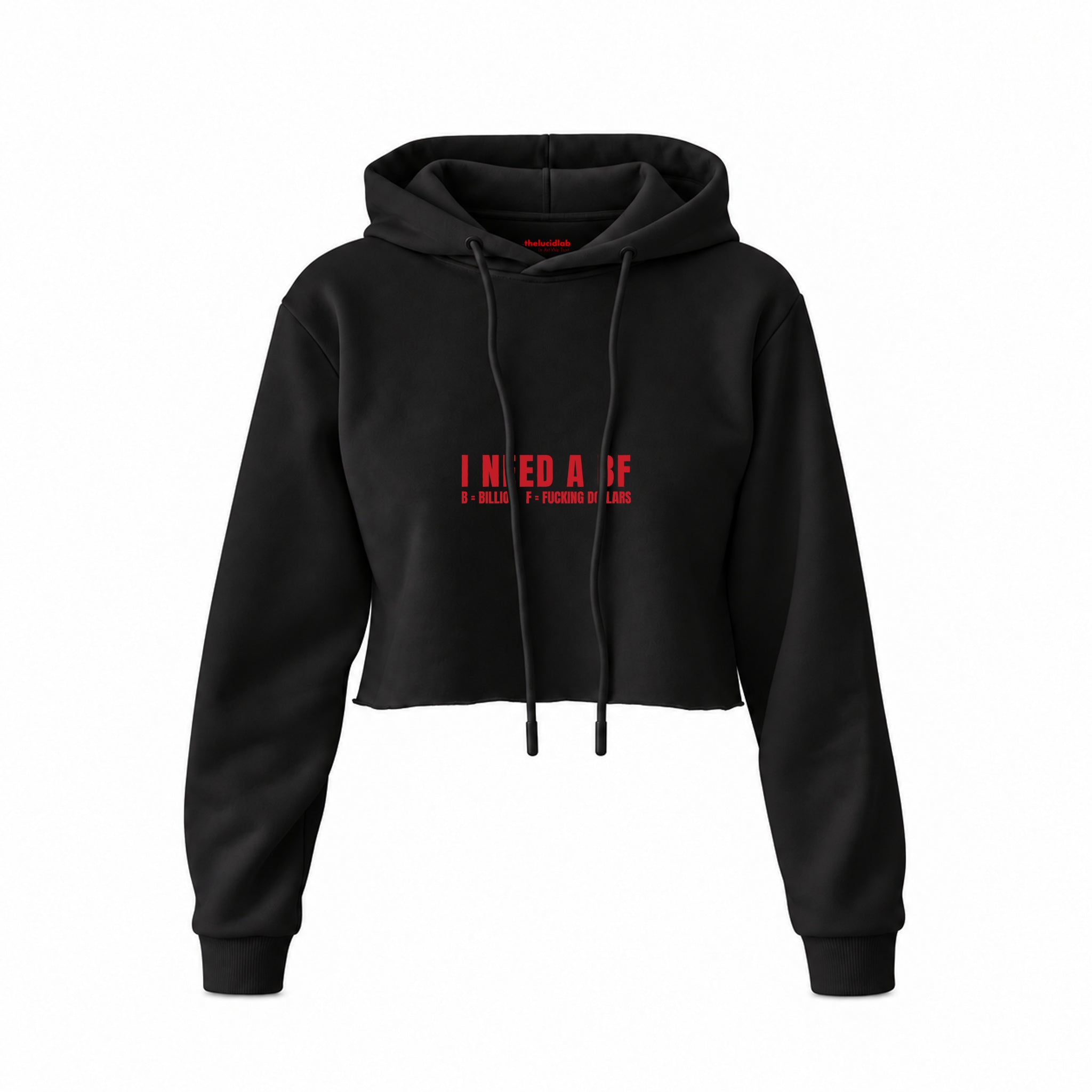 I Need a BF Crop Hoodie — Siyah — Ön baskı