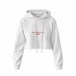 Not Your Type Crop Hoodie — Beyaz — Ön baskı