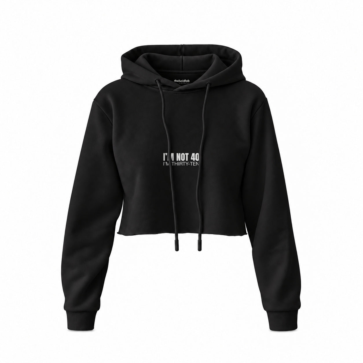 I’m Not 40 Crop Hoodie — Siyah — Ön baskı