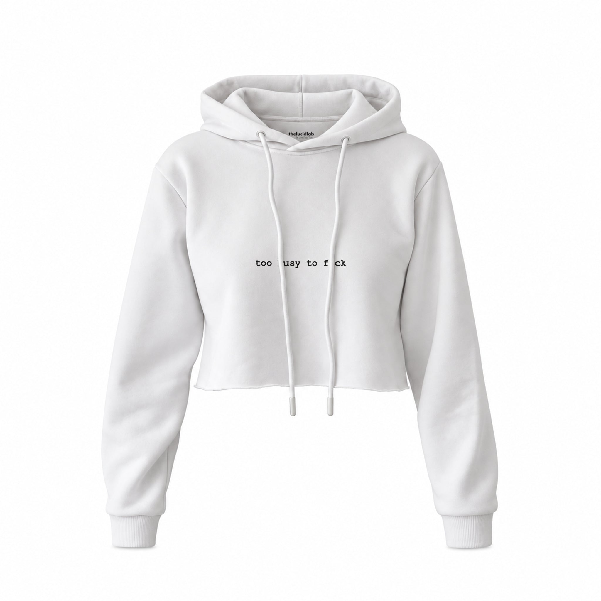 Too Busy Crop Hoodie — Beyaz — Ön baskı