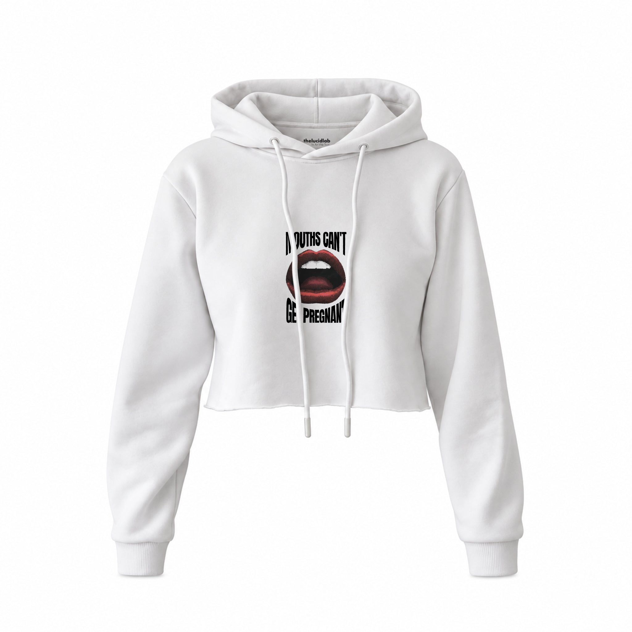 Mouths Can't Get Pregnant Crop Hoodie — Beyaz — Ön baskı