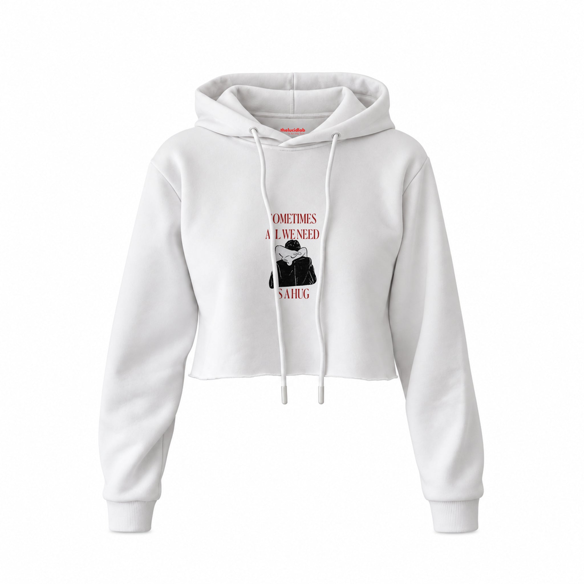 We Need A Hug Crop Hoodie — Beyaz — Ön baskı