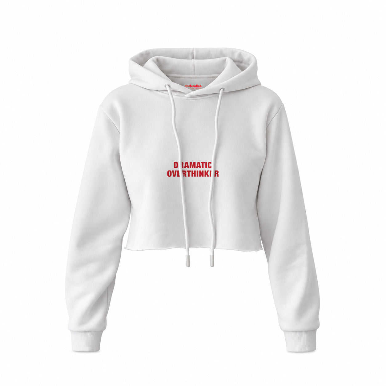 Dramatic Overthinker Crop Hoodie — Beyaz — Ön baskı