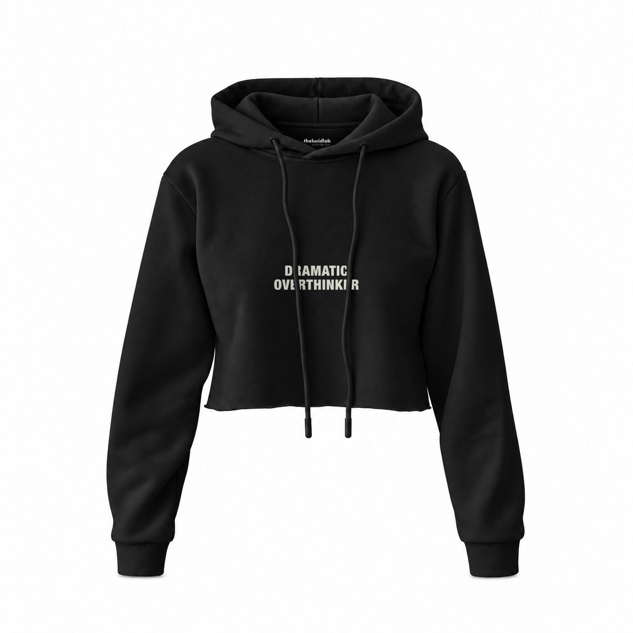 Dramatic Overthinker Crop Hoodie — Siyah — Ön baskı