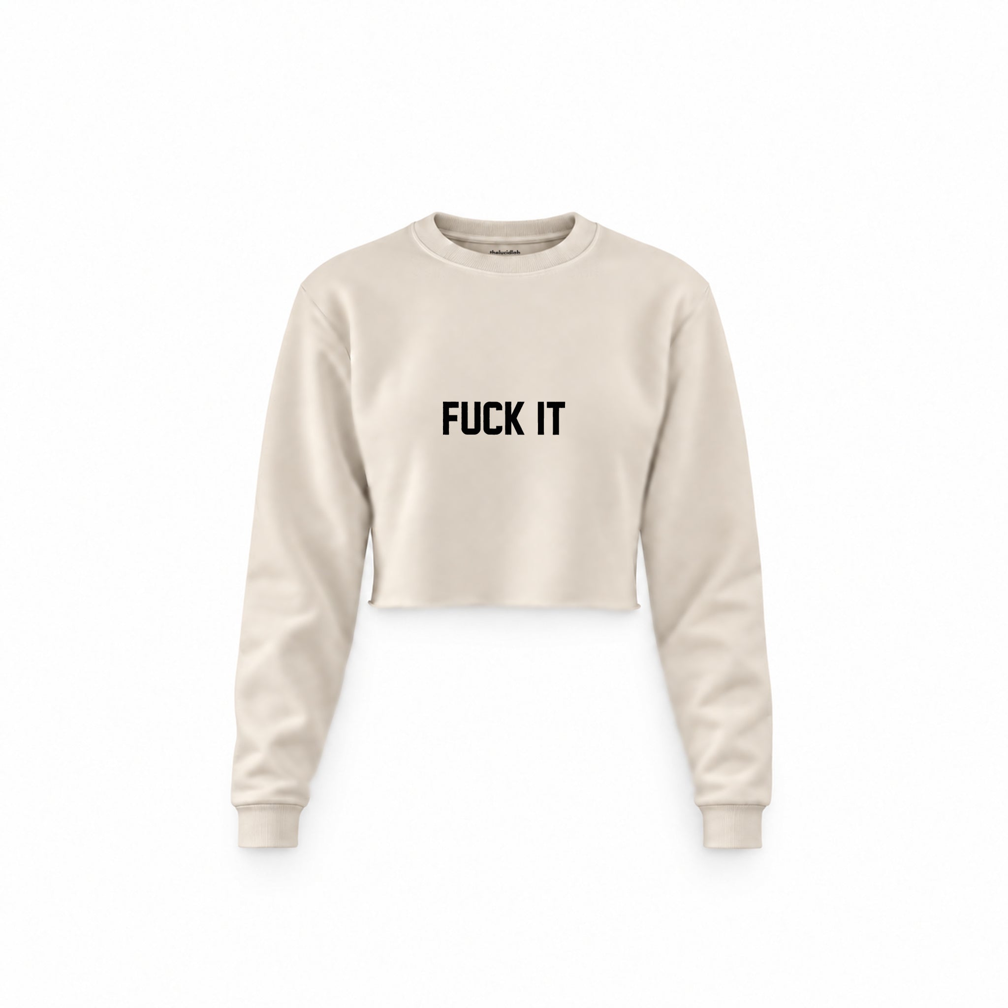 FUCK IT Crop Sweatshirt — Krem — Ön baskı
